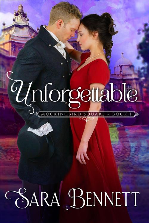Cover of the book Unforgettable by Sara Bennett, Sara Bennett