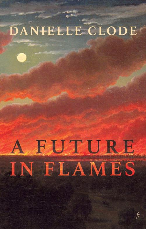 Cover of the book A Future in Flames by Danielle Clode, Ligature
