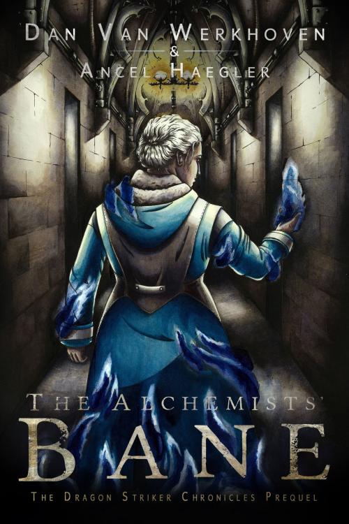 Cover of the book The Alchemists' Bane by Dan Van Werkhoven, Mark IV Multimedia