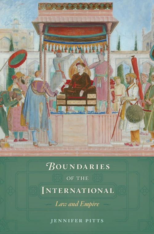 Cover of the book Boundaries of the International by Jennifer  Pitts, Harvard University Press