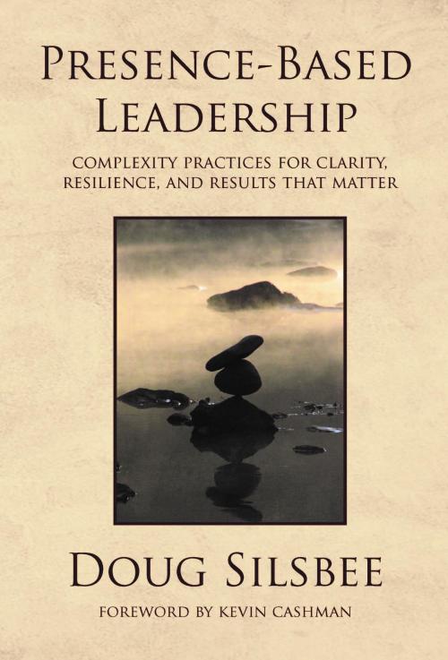 Cover of the book Presence-Based Leadership by Doug Silsbee, Yes! Global, Inc