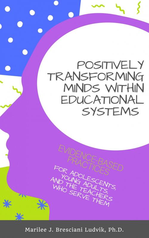 Cover of the book Positively Transforming Minds within Educational Systems by Marilee Bresciani Ludvik, Tonya Lea Eberhart, PublishDrive