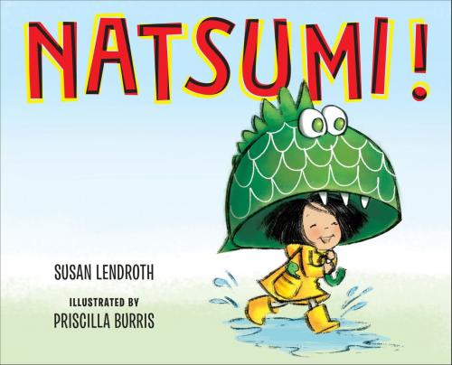 Cover of the book Natsumi! by Susan Lendroth, Penguin Young Readers Group