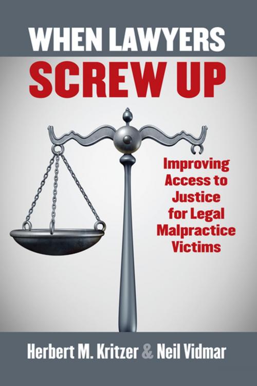 Cover of the book When Lawyers Screw Up by Herbert Kritzer, Neil Vidmar, University Press of Kansas