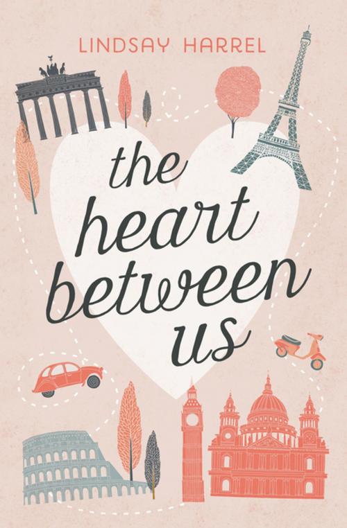 Cover of the book The Heart Between Us by Lindsay Harrel, Thomas Nelson