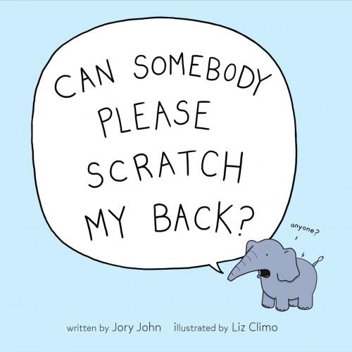 Cover of the book Can Somebody Please Scratch My Back? by Jory John, Penguin Young Readers Group