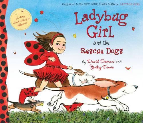 Cover of the book Ladybug Girl and the Rescue Dogs by Jacky Davis, Penguin Young Readers Group