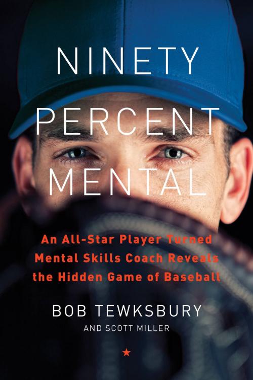 Cover of the book Ninety Percent Mental by Bob Tewksbury, Hachette Books