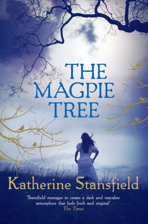 Cover of the book The Magpie Tree by Katherine Stansfield, Allison & Busby