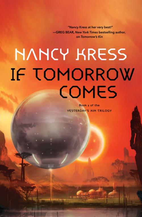 Cover of the book If Tomorrow Comes by Nancy Kress, Tom Doherty Associates