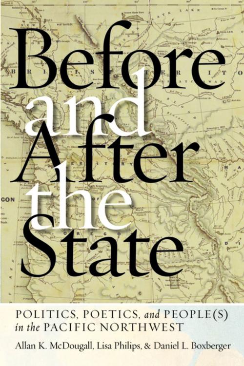 Cover of the book Before and After the State by Allan K. McDougall, Lisa Philips, Daniel L. Boxberger, UBC Press