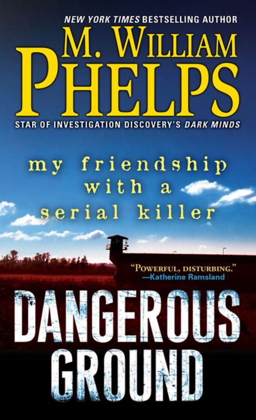 Cover of the book Dangerous Ground by M. William Phelps, Pinnacle Books