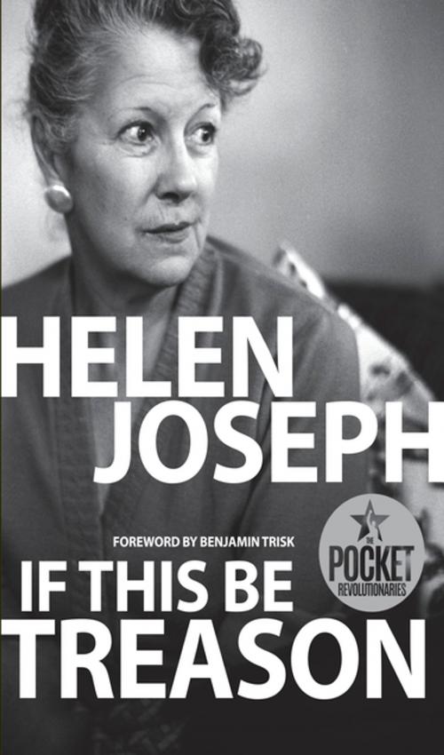 Cover of the book If This Be Treason by Helen Joseph, Kwela