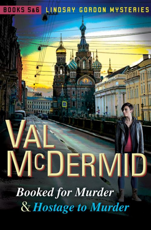 Cover of the book Booked for Murder & Hostage to Murder by Val McDermid, Grove Atlantic
