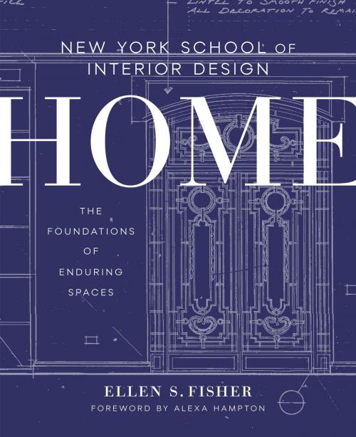 Cover of the book New York School of Interior Design: Home by Ellen S. Fisher, Jen Renzi, Potter/Ten Speed/Harmony/Rodale