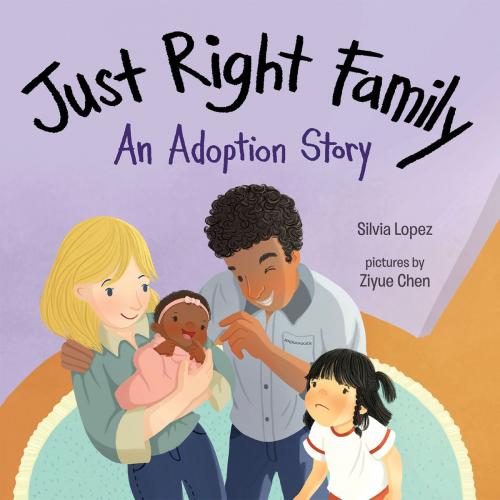 Cover of the book Just Right Family by Silvia Lopez, Albert Whitman & Company