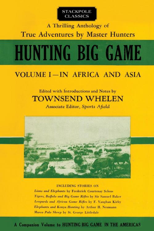 Cover of the book Hunting Big Game by Col. Townsend Whelen, Stackpole Books