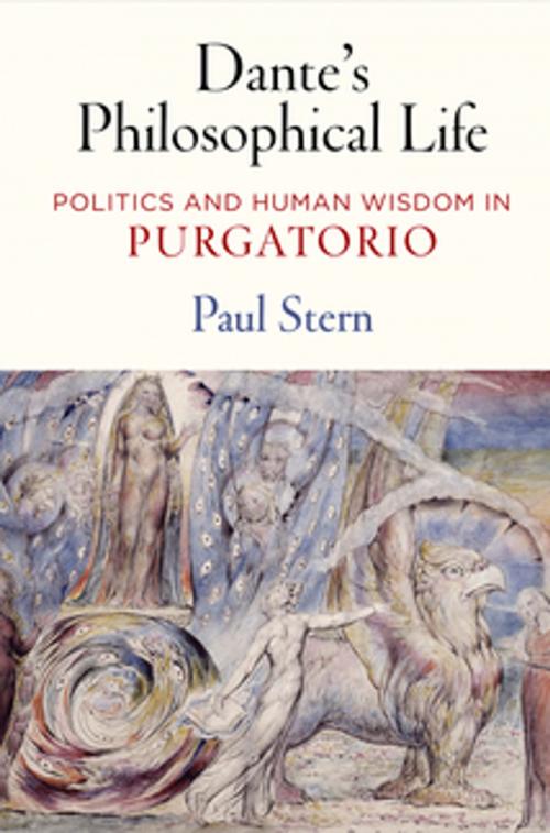 Cover of the book Dante's Philosophical Life by Paul Stern, University of Pennsylvania Press, Inc.