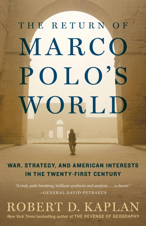 Cover of the book The Return of Marco Polo's World by Robert D. Kaplan, Random House Publishing Group
