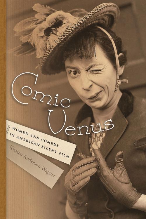 Cover of the book Comic Venus by Kristen Anderson Wagner, Wayne State University Press