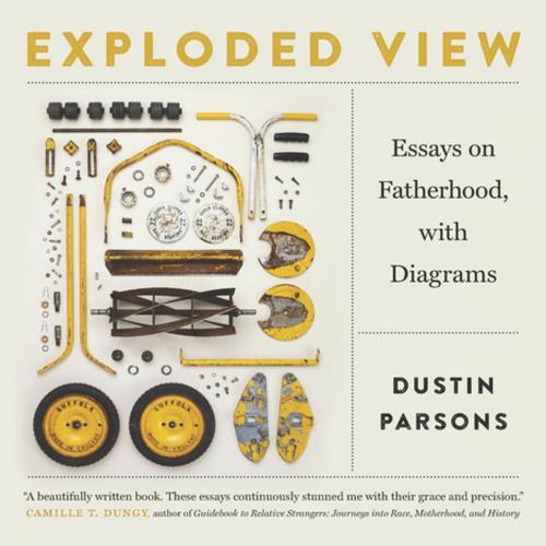 Cover of the book Exploded View by Dustin Parsons, John Griswold, University of Georgia Press