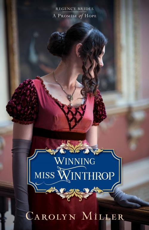 Cover of the book Winning Miss Winthrop by Carolyn Miller, Kregel Publications