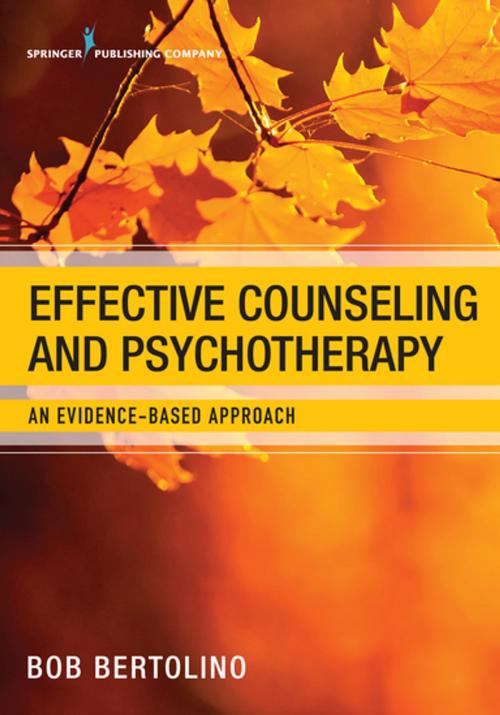 Cover of the book Effective Counseling and Psychotherapy by Bob Bertolino, PhD, Springer Publishing Company