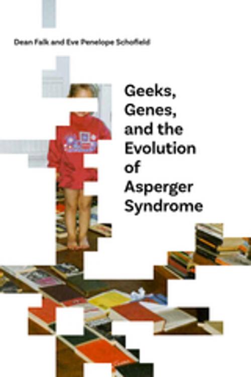 Cover of the book Geeks, Genes, and the Evolution of Asperger Syndrome by Dean Falk, Eve Penelope Schofield, University of New Mexico Press