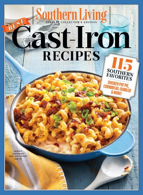 Cover of the book SOUTHERN LIVING Best Cast Iron Recipes by The Editors of Southern Living, Liberty Street