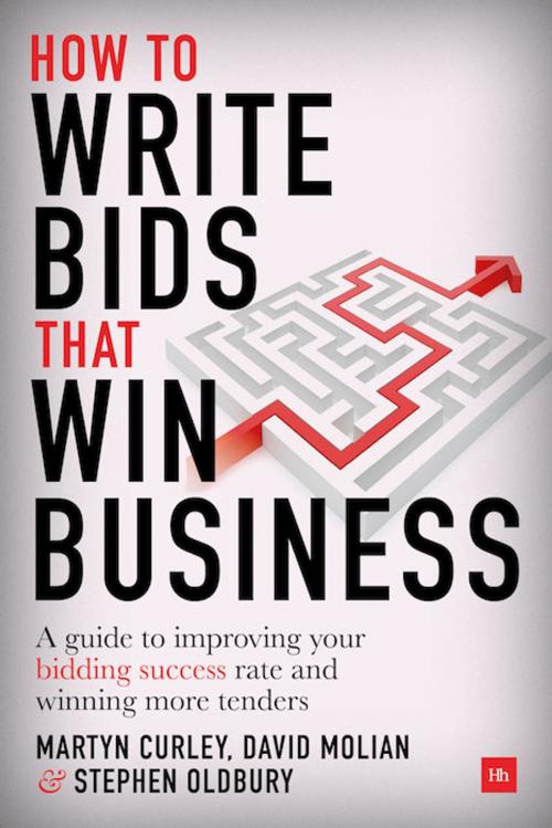 Cover of the book How to Write Bids That Win Business by David Molian, Martyn Curley, Stephen Oldbury, Harriman House