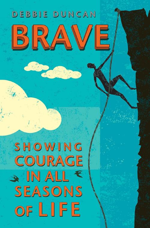 Cover of the book Brave by Deborah Duncan, Lion Hudson LTD