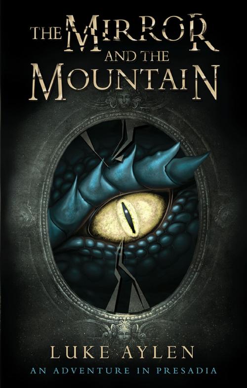Cover of the book The Mirror and the Mountain by Luke Aylen, Lion Hudson LTD