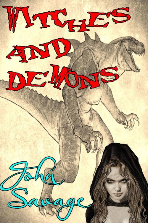 Cover of the book Witches and Demons by John Savage, Strict Publishing International