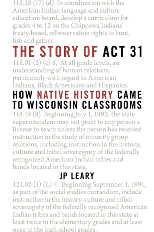 Cover of the book The Story of Act 31 by J P Leary, Wisconsin Historical Society Press