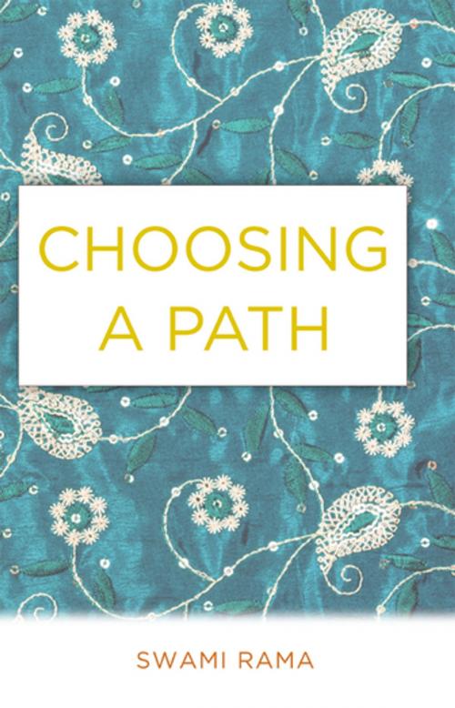 Cover of the book Choosing A Path by Swami Rama, Himalayan Institute