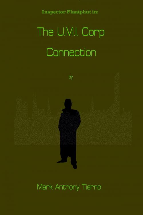 Cover of the book The U.M.I. Corp Connection by Mark Anthony Tierno, Mark Anthony Tierno