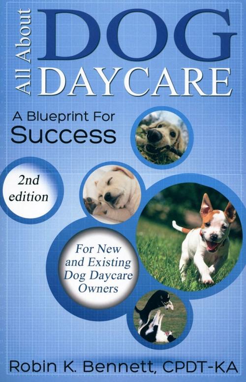 Cover of the book All About Dog Daycare by Robin Bennett, Dogwise Publishing