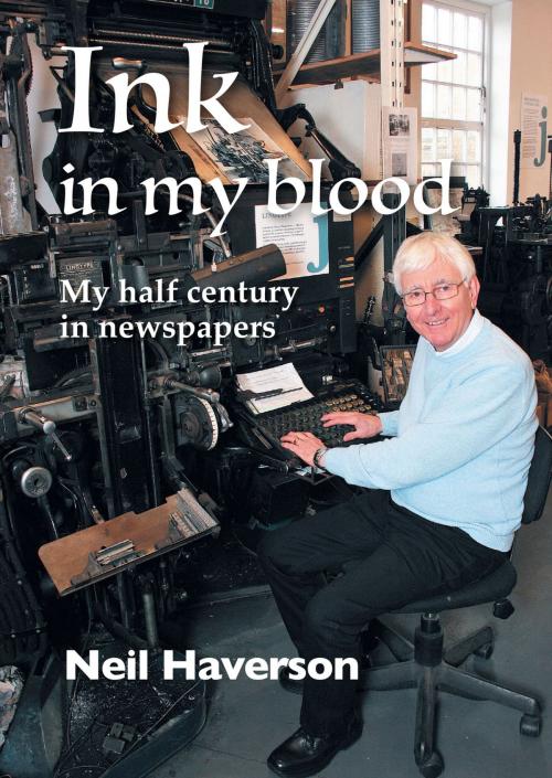 Cover of the book Ink in my Blood by Neil Haverson, Paul Dickson Publisher