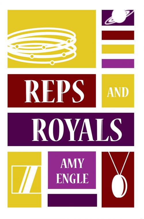 Cover of the book Reps and Royals by Amy Engle, Amy Engle
