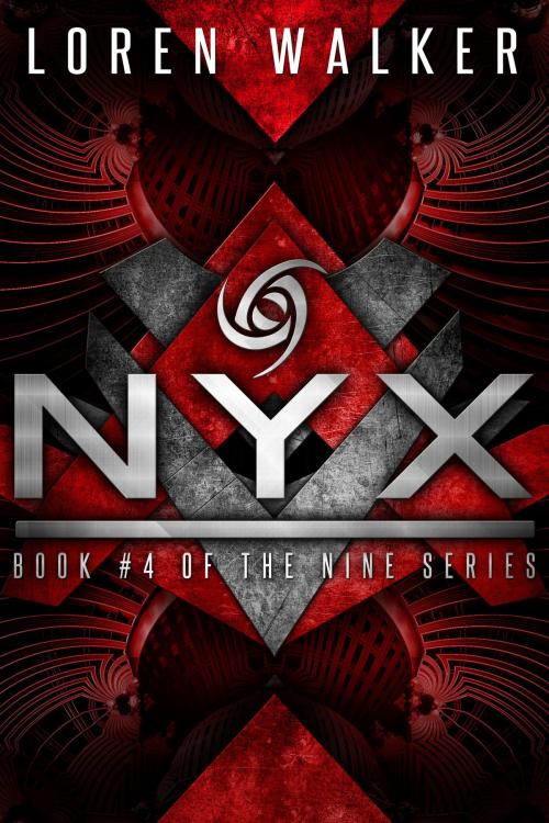 Cover of the book Nyx (NINE Series, Book #4) by Loren Walker, Loren Walker