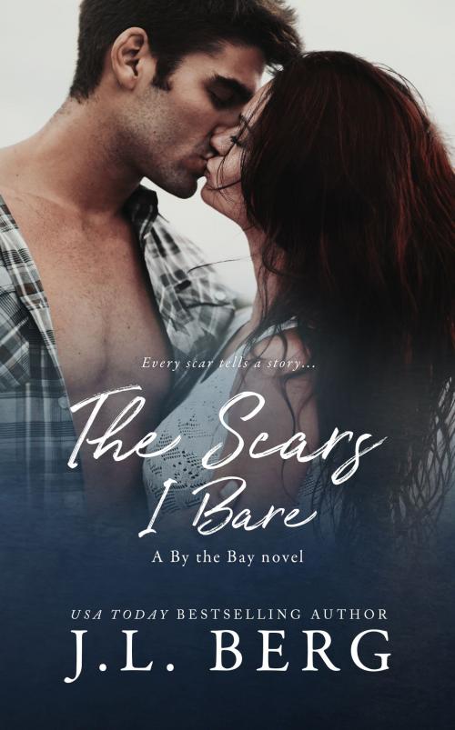 Cover of the book The Scars I Bare by J.L. Berg, JL Berg, LLC