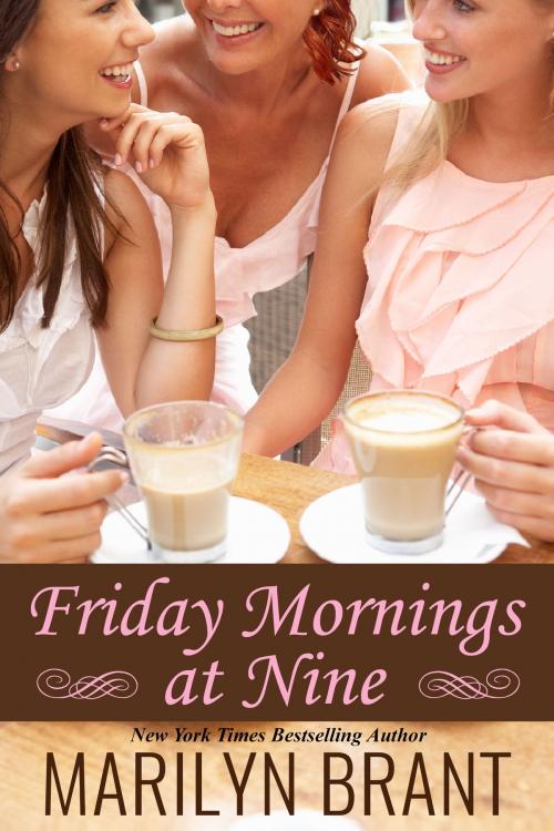 Cover of the book Friday Mornings at Nine by Marilyn Brant, Twelfth Night Publishing