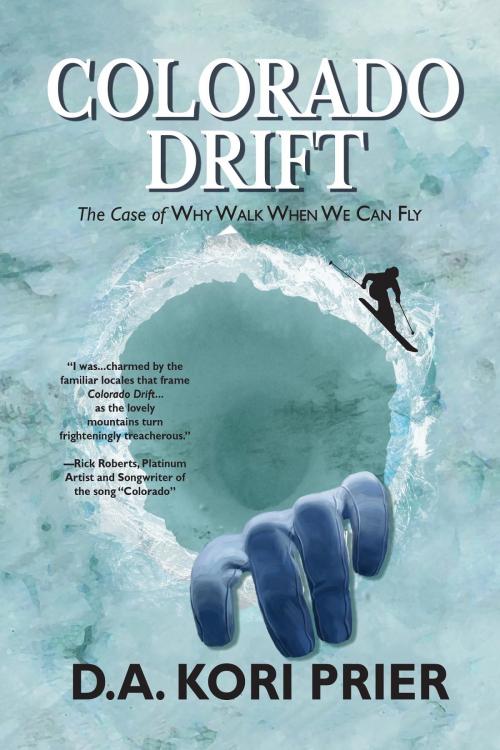 Cover of the book Colorado Drift by D.A. Kori Prier, Written Dreams Publishing
