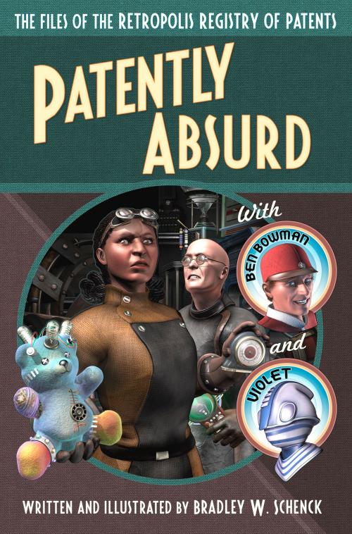 Cover of the book Patently Absurd by Bradley W. Schenck, Radio Planet Books