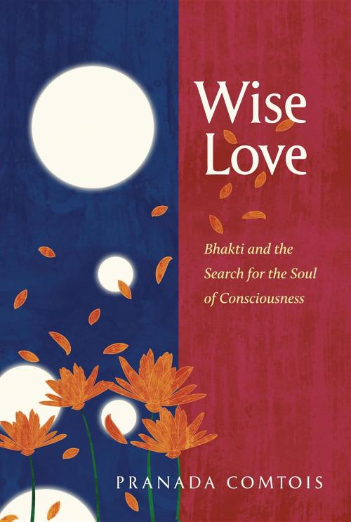 Cover of the book Wise-Love by Pranada Comtois, Chandra Media