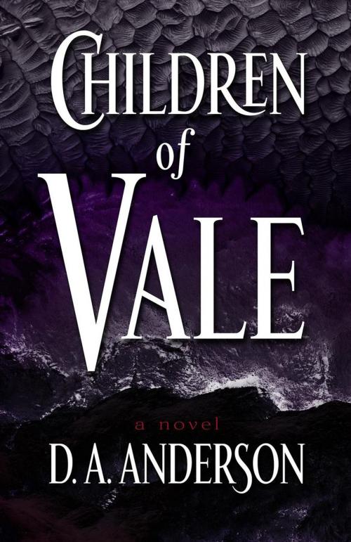 Cover of the book Children of Vale by D. A. Anderson, D. A. Anderson