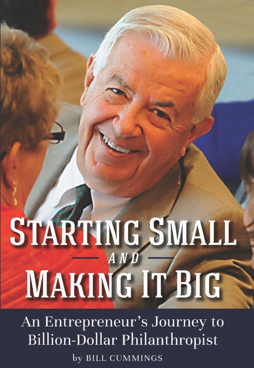 Cover of the book Starting Small and Making It Big by Bill Cummings, Bill Cummings
