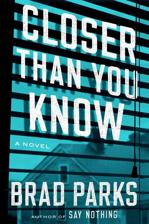 Cover of the book Closer Than You Know by Brad Parks, Penguin Publishing Group