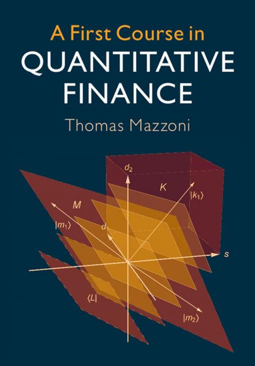 Cover of the book A First Course in Quantitative Finance by Thomas Mazzoni, Cambridge University Press