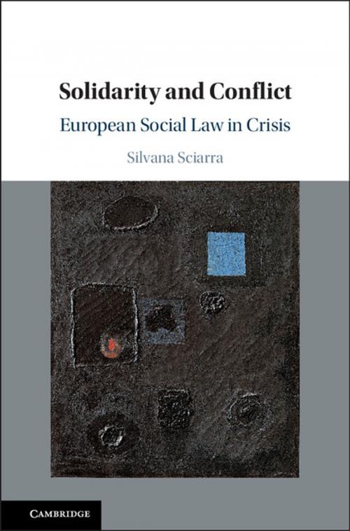 Cover of the book Solidarity and Conflict by Silvana Sciarra, Cambridge University Press